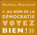 Lire : <i>« Au nom de la démocratie, votez bien ! »</i> de Mathias Reymond