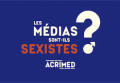 Les médias sont-ils sexistes ? (vidéo)