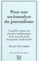 Lire : <i>Pour une socioanalyse du journalisme</i>, d'Alain Accardo