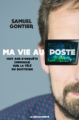 Lire : <i>Ma vie au poste</i>, de Samuel Gontier