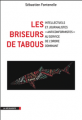 Lire : <i>Les briseurs de tabous</i>, de Sébastien Fontenelle 