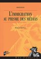 Lire : <i>L'immigration au prisme des médias</i>, de Rodney Benson